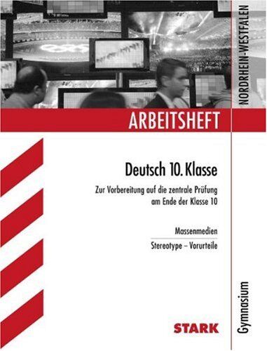 Kammer, Marion von der - Arbeitsheft Deutsch 10. Klasse. Massenmedien / Stereotype - Vorurteile. Zur Vorbereitung auf die zentrale Prüfung am Ende der Klasse 10. Gymnasium. Arbeitshefte Nordrhein-Westfalen - Preis vom 09.10.2026 07:28:09 h