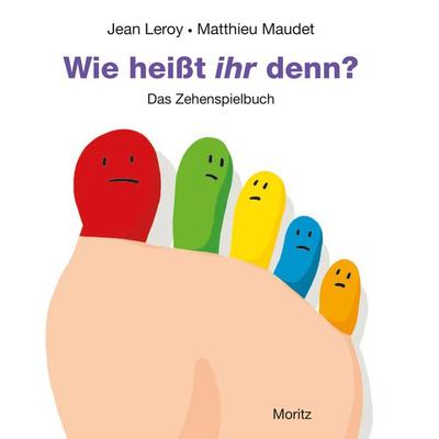 Wie heißt ihr denn?, Gebundene Ausgabe von Jean Leroy,Matthieu Maudet, Moritz, 978-3-89565-401-5