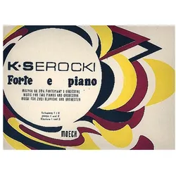 Forte e piano für 2 Klaviere und Orchester Spielpartitur Klavier 1 und 2, Fachbücher von Kazimierz Serocki