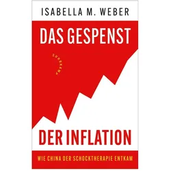 Das Gespenst der Inflation, Sachbücher von Isabella M. Weber, Stephan Gebauer