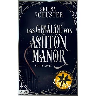 Das Gemälde von Ashton Manor, Gebundene Ausgabe von Selina Schuster, Dryas, 978-3-9867200-7-0