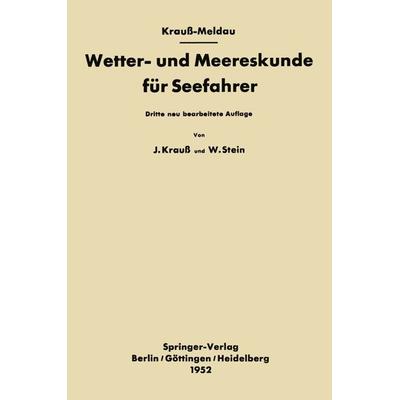 Wetter- und Meereskunde für Seefahrer, Taschenbuch von Joseph Kraus-Meldau,Walter Stein, Springer Berlin, 978-3-642-49562-5