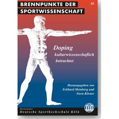 Doping - kulturwissenschaftlich betrachtet, Taschenbuch von , Academia, 978-3-89665-623-0