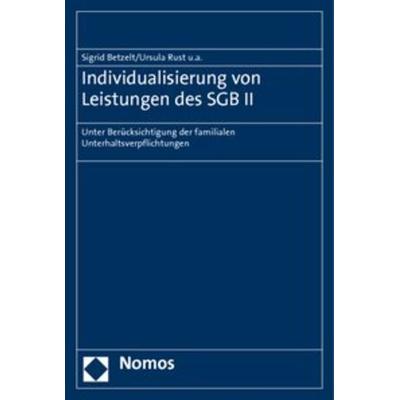 Individualisierung von Leistungen des SGB II, Taschenbuch von Sigrid Betzelt,Ursula Rust,Mohamad El-Ghazi,Eliane Hüter,Kathrin Schlote, Nomos,