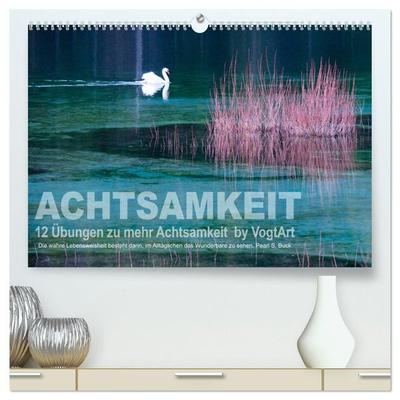 Achtsamkeit, 12 Übungen zu mehr Achtsamkeit. (hochwertiger Premium Wandkalender 2027 DIN A2 quer), Kunstdruck in Hochglanz