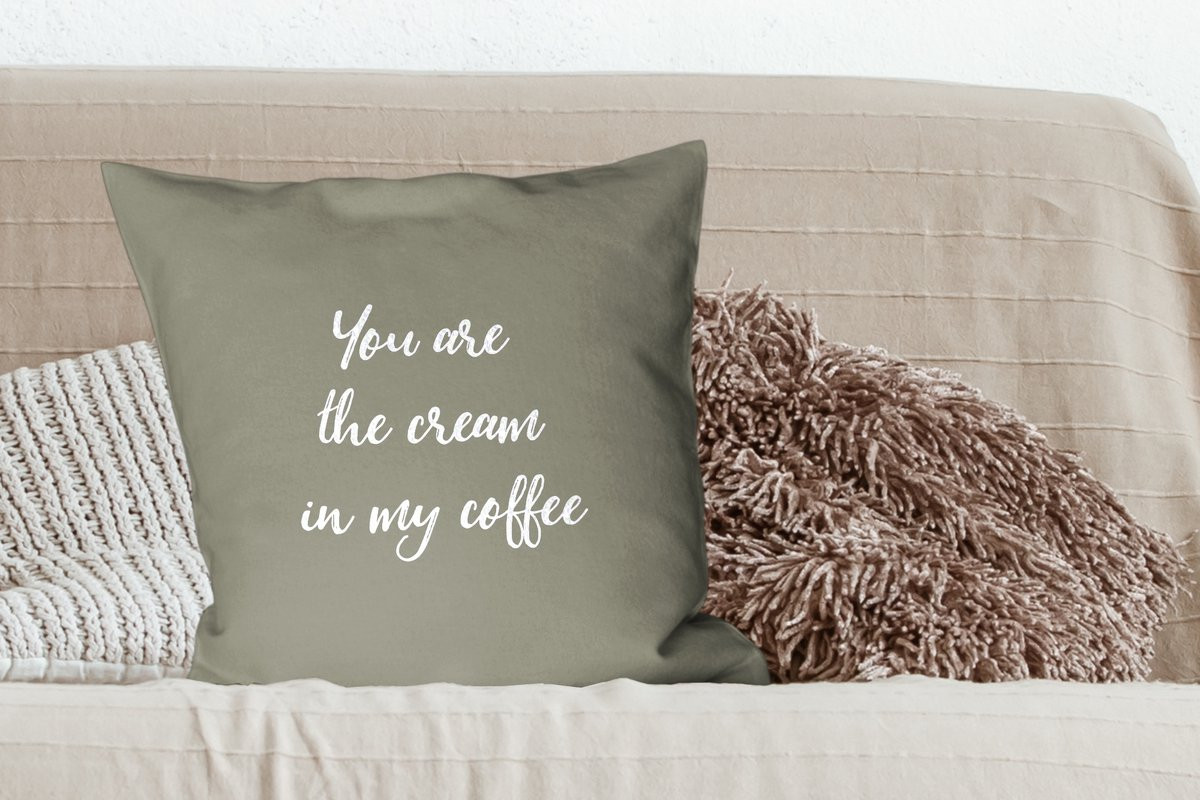 PillowMonkey Sierkussen met Quotes - You are the cream in my coffee - 60 x 60 cm