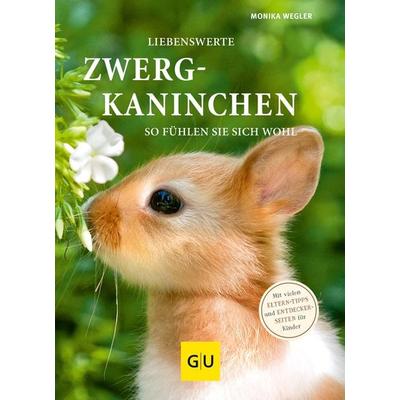 Liebenswerte Zwergkaninchen, Taschenbuch von Monika Wegler, Gräfe und Unzer Verlag GmbH