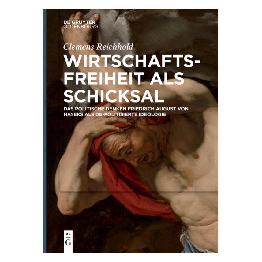 Oldenbourg Wirtschaftsfreiheit als Schicksal (Deutsch, Softcover, Clemens Reichhold) (56822516)