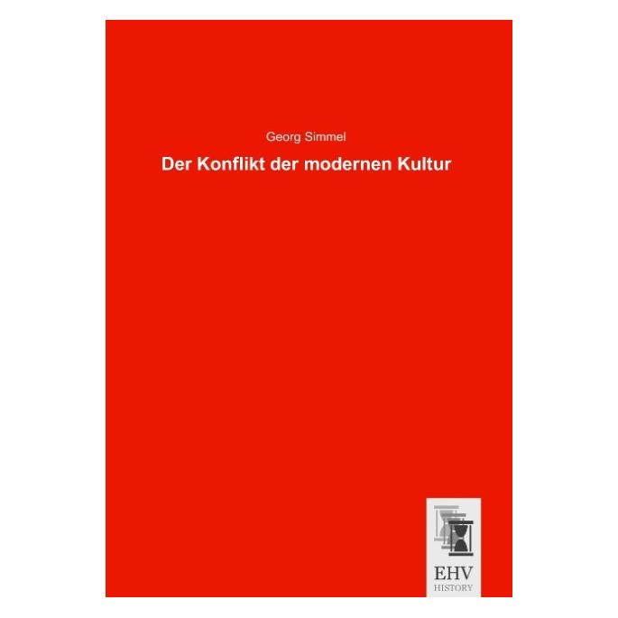 EHV-History Der Konflikt der modernen Kultur (Georg Simmel) (55608246)