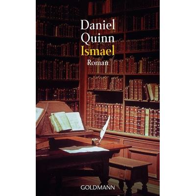 Ismael, Taschenbuch von Daniel Quinn, Goldmann