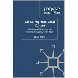 Global Migrants, Local Culture, Fachbücher von Laura Tabili