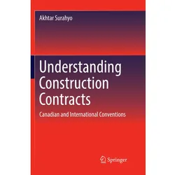 Understanding Construction Contracts, Fachbücher von Akhtar Surahyo