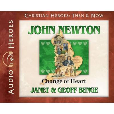 John Newton - Audiobook: Change of Heart - Janet &. Geoff Benge, CD, 9781576589199
