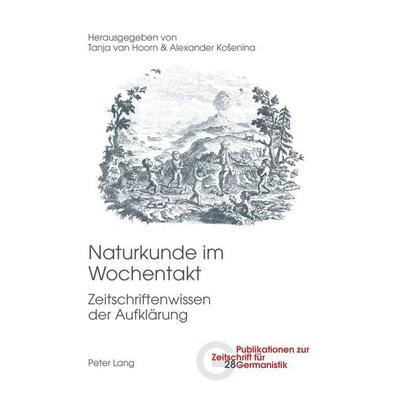 Naturkunde im Wochentakt, Taschenbuch von , Peter Lang Group AG, International Academic Publishers, 978-3-0343-1513-5
