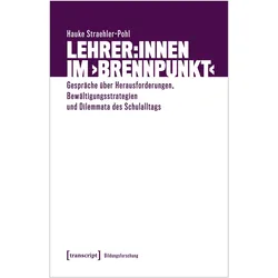 Lehrer:innen im >Brennpunkt<, Fachbücher von Hauke Straehler-Pohl
