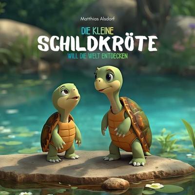 Die kleine Schildkröte will die Welt entdecken - Matthias Alsdorf, Audio, 9783695660179