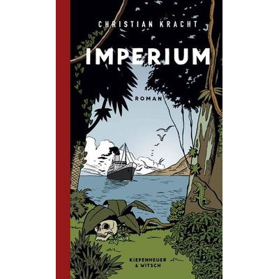 Imperium, Gebundene Ausgabe von Christian Kracht, Kiepenheuer & Witsch, 978-3-462-04131-6