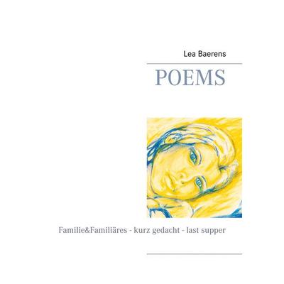 Poems, Taschenbuch von Lea Baerens, BoD – Books on Demand, 978-3-7519-0043-0