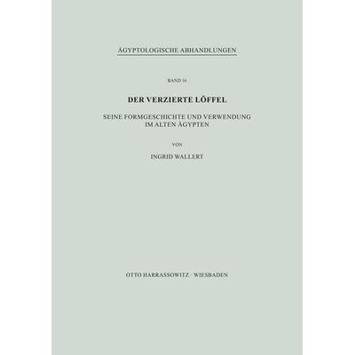 Der verzierte Löffel, Taschenbuch von Ingrid Wallert, Harrassowitz, 978-3-447-00062-8
