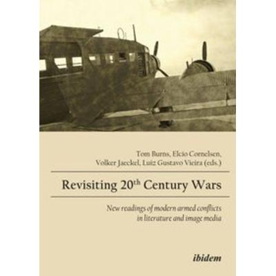 Revisiting 20th Century Wars, Taschenbuch von , Ibidem, 978-3-8382-0377-5