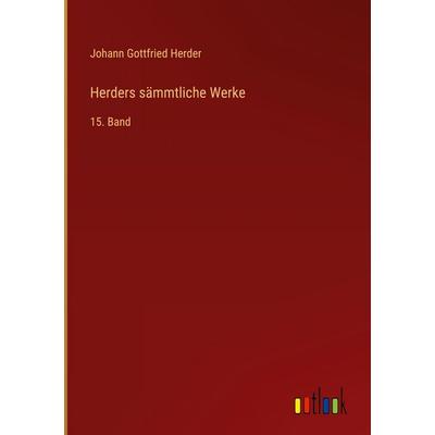 Herders sämmtliche Werke, Gebundene Ausgabe von Johann Gottfried Herder, Outlook, 978-3-368-53071-6