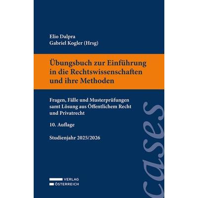 Übungsbuch zur Einführung in die Rechtswissenschaften und ihre Methoden, Taschenbuch von , Verlag Österreich, 978-3-7046-9727-1