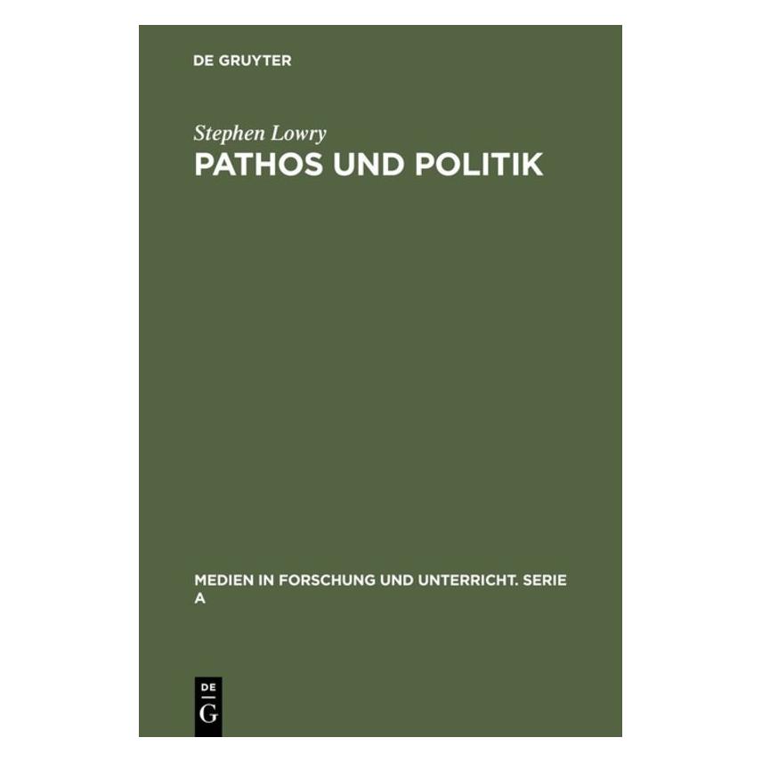 De Gruyter Lowry,S.:Pathos und Politik (Deutsch, Hardcover, Stephen Lowry) (67825607)