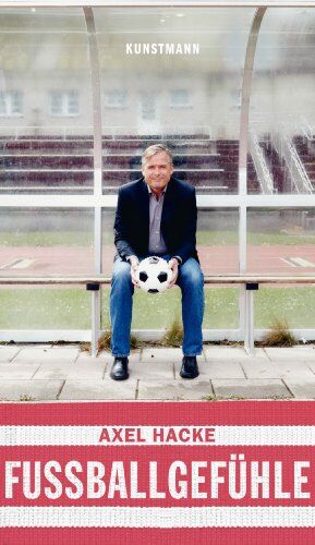 Axel Hacke - Fußballgefühle - Preis vom 11.10.2026 03:10:56 h