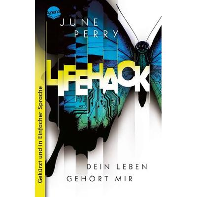 LifeHack. Dein Leben gehört mir, Taschenbuch von June Perry, Arena