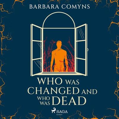 Who Was Changed and Who Was Dead - Barbara Comyns, Audio, 9788728572771