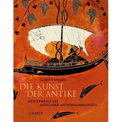 Die Kunst der Antike, Taschenbuch von Florian Knauss, C.H. Beck, 978-3-406-71175-6