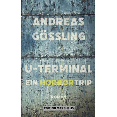 U-Terminal, Gebundene Ausgabe von Andreas Gössling, MayaMedia, 978-3-944488-41-7