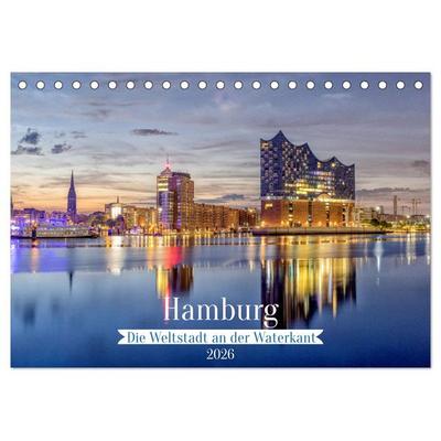 Hamburg - Die Weltstadt an der Waterkant (Tischkalender 2026 DIN A5 quer), CALVENDO Monatskalender