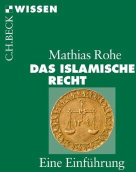 Mathias Rohe - Das islamische Recht: Eine Einführung - Preis vom 18.10.2026 15:28:09 h