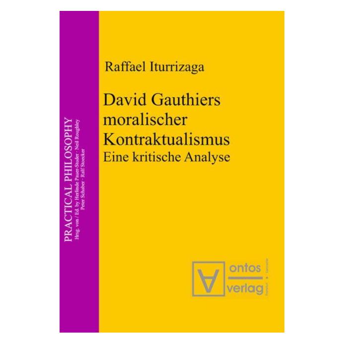 De Gruyter David Gauthiers moralischer Kontraktualismus (Deutsch, Hardcover, Raffael Iturrizaga) (8329602)