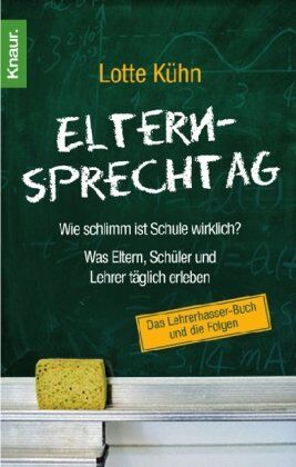 Lotte Kühn - Elternsprechtag: Wie schlimm ist Schule wirklich? Was Eltern, Schüler und Lehrer täglich erleben - Preis vom 13.10.2026 11:25:28 h