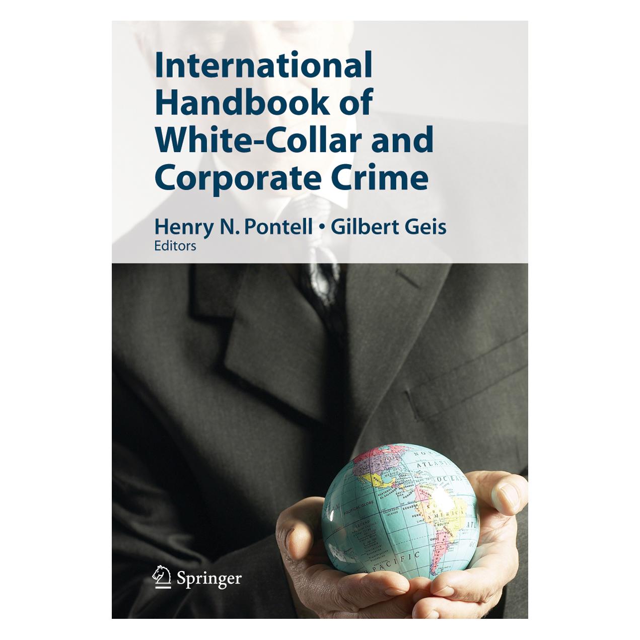 Springer International Handbook of White-Collar and Corporate Crime (Englisch, Hardcover, Gilbert Geis, Henry N. Pontell) (9780387341101)