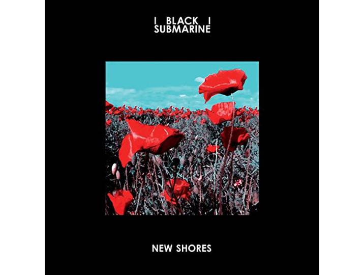 Black Submarine - New Shores