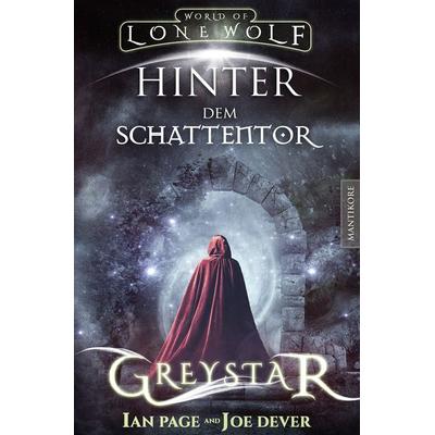 Greystar 03 - Hinter dem Schattentor: Ein Fantasy-Spielbuch in der Welt des Einsamen Wolf, Taschenbuch von Joe Dever,Ian Page, Mantikore-Verlag,