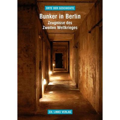 Bunker in Berlin, Taschenbuch von Holger Happel, Ch. Links Verlag, 978-3-86153-830-1