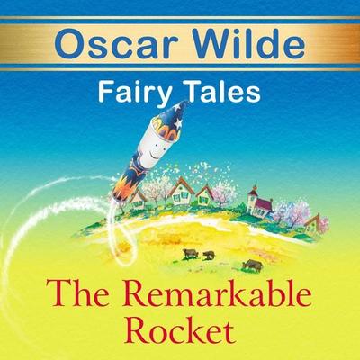 The Remarkable Rocket - Oscar Wilde, Audio, 4099995426151