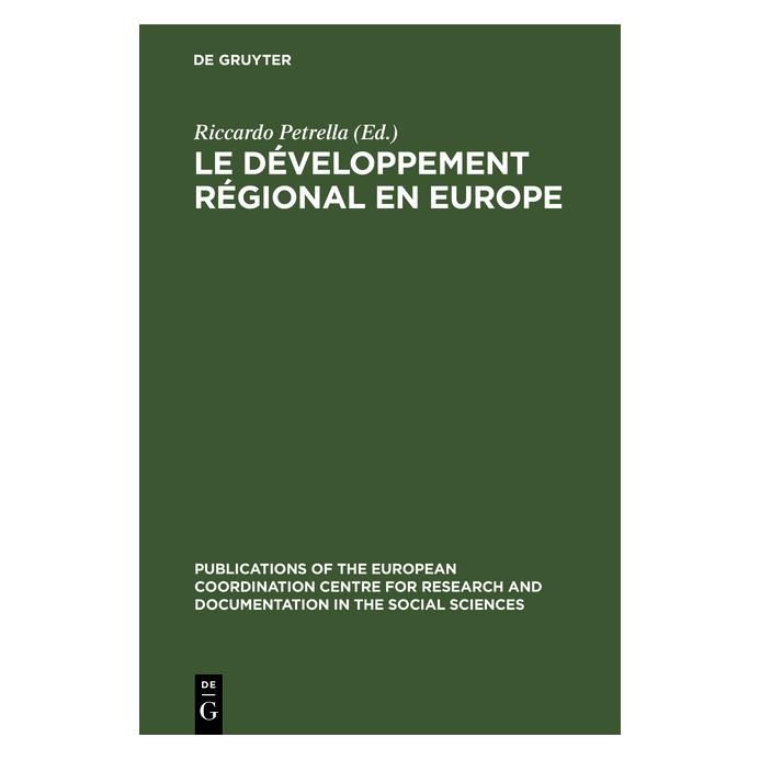 De Gruyter Le développement régional en Europe (Französisch, Hardcover, Riccardo Petrella) (67772971)