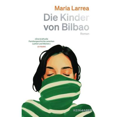 Die Kinder von Bilbao, Gebundene Ausgabe von Maria Larrea, Kein & Aber, 978-3-0369-5059-4