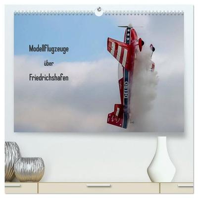 Modellflugzeuge über Friedrichshafen (hochwertiger Premium Wandkalender 2027 DIN A2 quer), Kunstdruck in Hochglanz