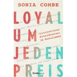 Loyal um jeden Preis, Sachbücher von Sonia Combe