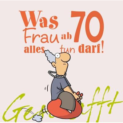 Geschafft: Was Frau ab 70 alles tun darf, Gebundene Ausgabe von Michael Kernbach, Lappan, 978-3-8303-4384-4