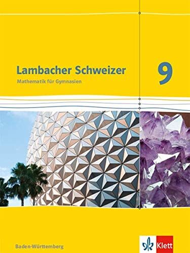 Lambacher Schweizer Mathematik 9. Ausgabe Baden-Württemberg: Schülerbuch Klasse 9 (Lambacher Schweizer. Ausgabe für Baden-Württemberg ab 2014) - Preis vom 16.10.2026 11:41:07 h