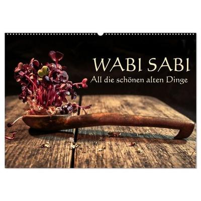 Wabi Sabi: All die schönen alten Dinge (Wandkalender 2027 DIN A2 quer), CALVENDO Monatskalender