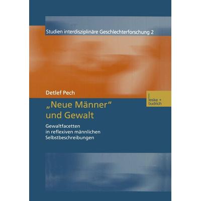 „Neue Männer“ und Gewalt, Taschenbuch von Detlef Pech, VS Verlag für Sozialwissenschaften, 978-3-8100-3384-0