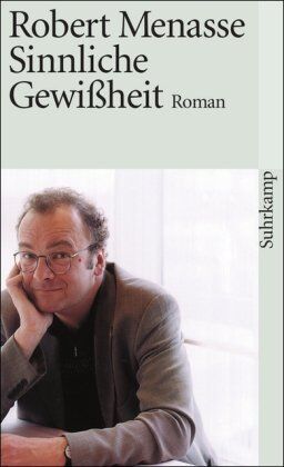 Robert Menasse - Sinnliche Gewißheit: Roman (suhrkamp taschenbuch) - Preis vom 09.10.2026 07:28:09 h